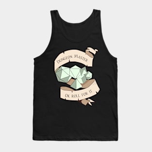 Games Master - OK Roll For It - Tabletop RPG Inspired Graphic - Role Playing Game- OK Roll For It Tank Top